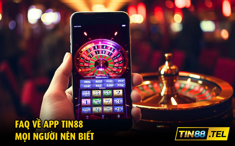 FAQ về app Tin88 mọi người nên biết