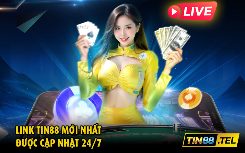 Link Tin88 mới nhất được cập nhật 24/7