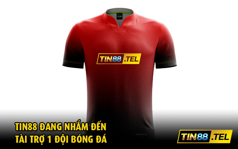 Tin88 đang nhắm đến tài trợ 1 đội bóng đá